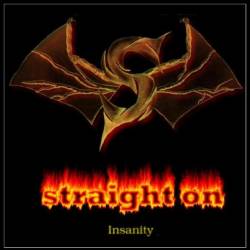 Straight On : Insanity